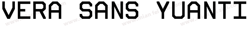 Vera Sans YuanTi Mono Bold Italic字体转换